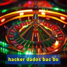 hacker dados bac bo